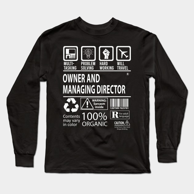 Owner And Managing Director T Shirt - MultiTasking Certified Job Gift Item Tee Long Sleeve T-Shirt by Aquastal